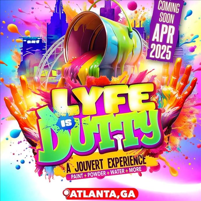 Lyfe Is Dutty - Jouvert Experience ATLANTA