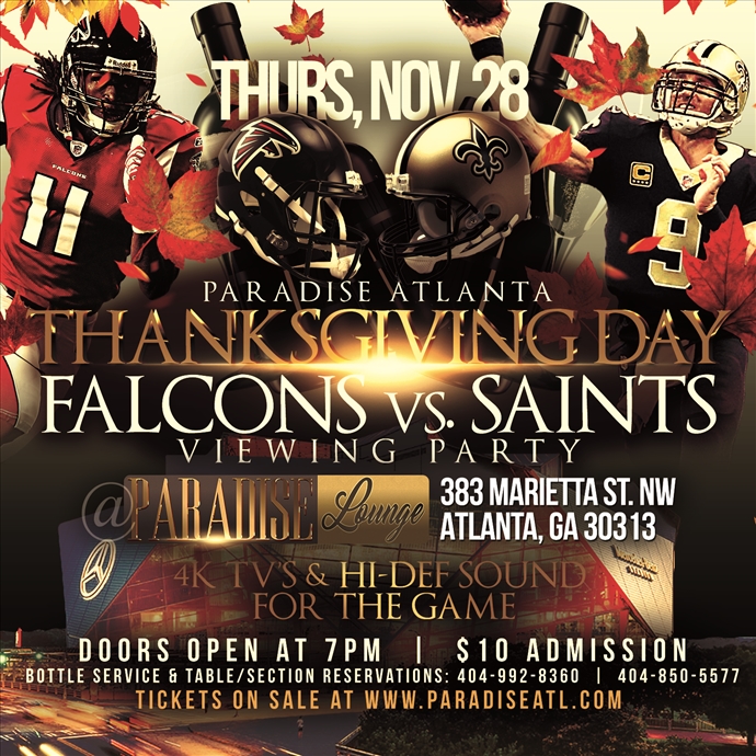 Paradise Atlanta Thanksgiving Day: Falcons vs. Saints Viewing Party at  Atlanta, GA, USA, Nov 28, 2019