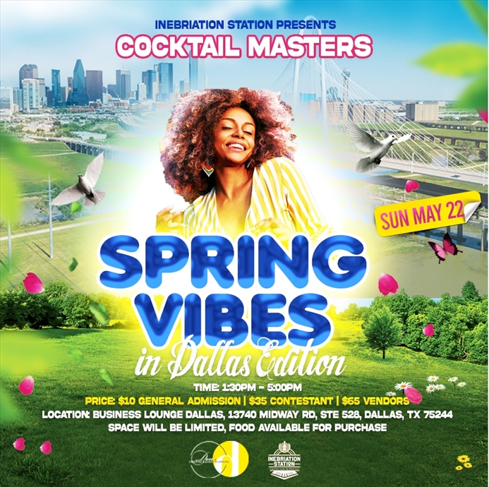 Inebriation Station presents: Cocktail Masters Spring Vibes in Dallas