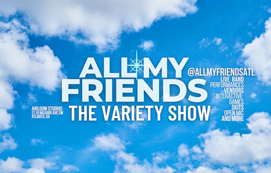 ALL MY FRIENDS The Variety Show | Season 6