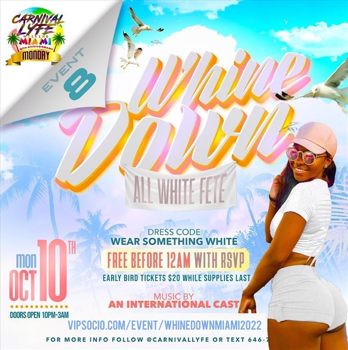 WHINE DOWN - LAST LAP FETE MIAMI CARNIVALLYFE WEEKEND 2022