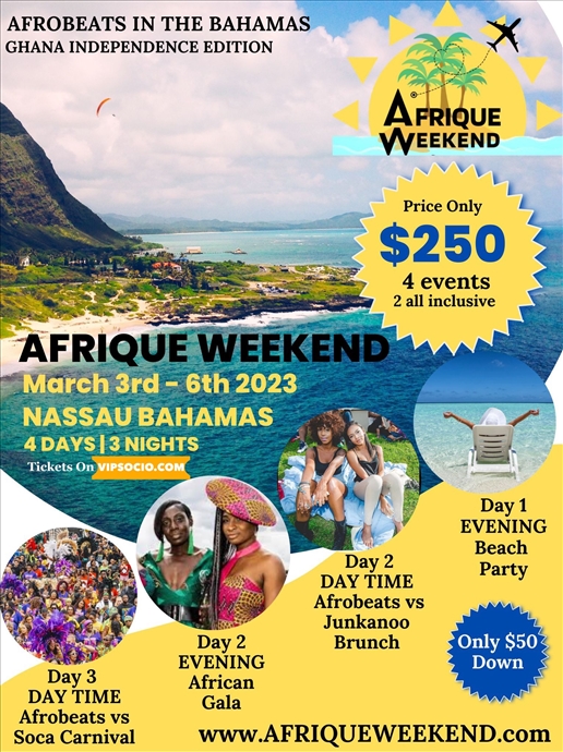 Afrique Weekend Ghana Independence Day Edition in the Bahamas (March 3rd-6th 2023)