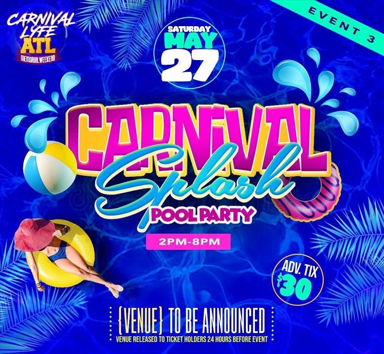 CARNIVAL SPLASH POOL PARTY - MIAMI CARNIVALLYFE WEEKEND EVENT #5 at Venue  TBA MIAMI FL, Oct 08, 2022