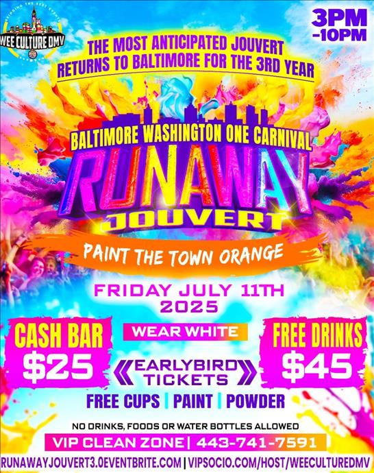 RUNAWAY JOUVERT 2025 (Baltimore Washington One Carnival)