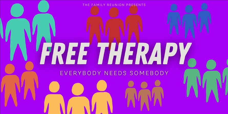 The Family Reunion Presents: Free Therapy