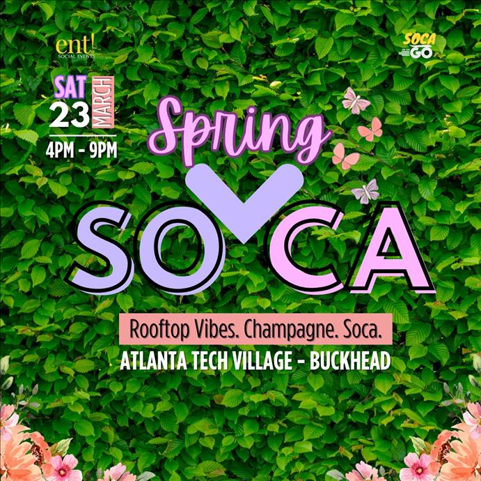 Spring Into Soca at ATLANTA TECH VILLAGE BUCKHEAD Mar 23 2024