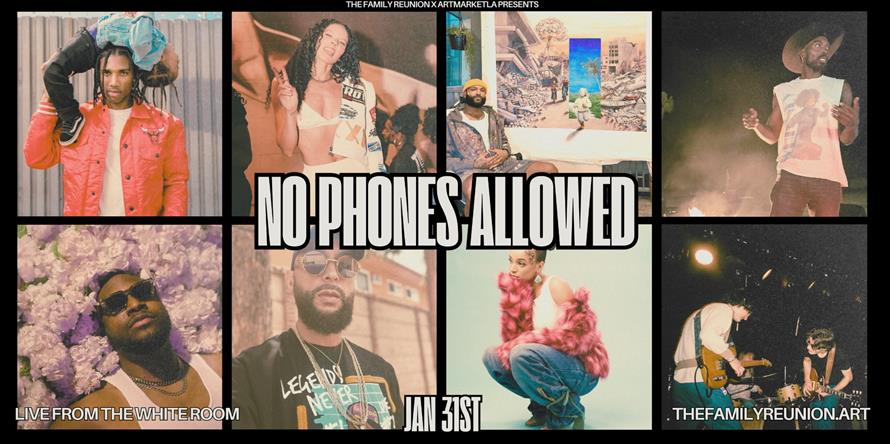 The Family Reunion x ArtMarketLA Present: No Phones Allowed