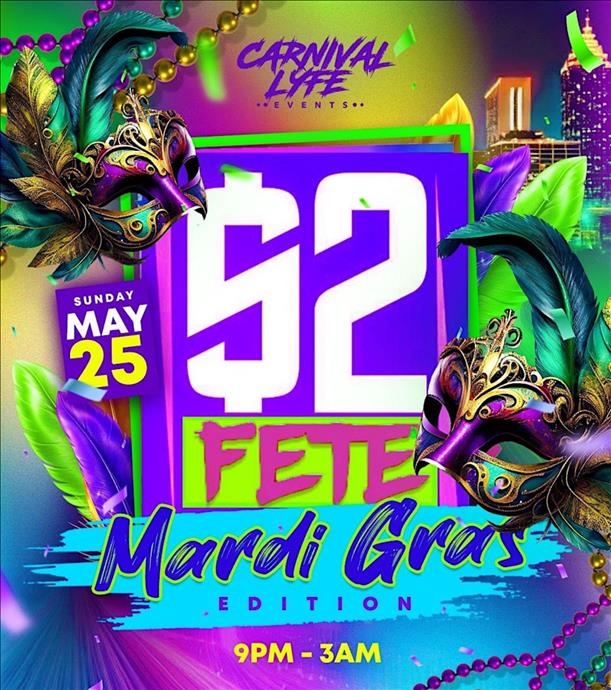 $2 FETE - MARDI GRAS - ATLANTA CARNIVAL WEEKEND 2025