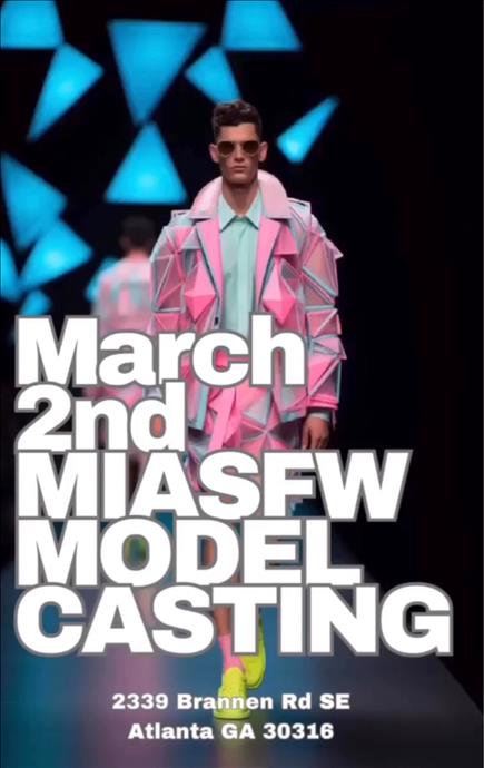 BDM Casting For MIASFW Atlanta Edition 