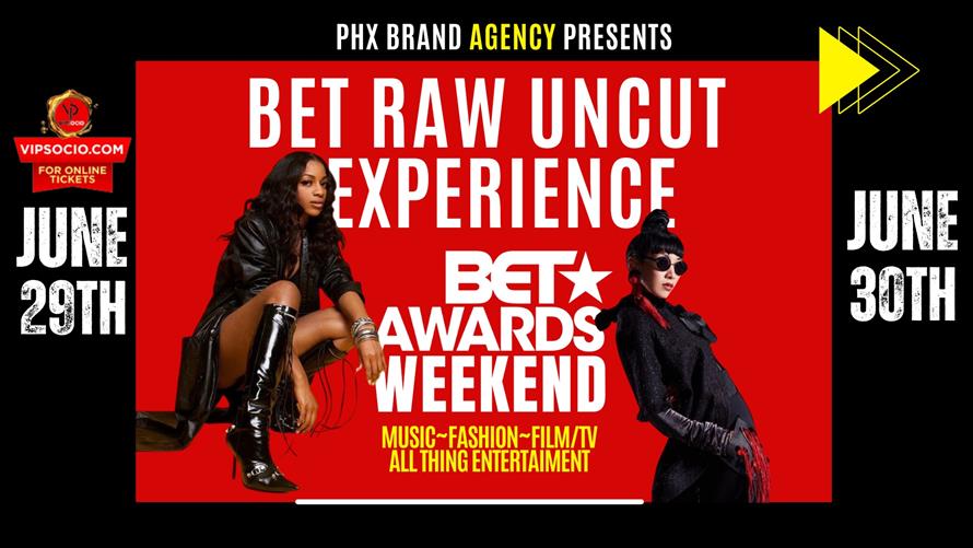 BET RAW UNCUT EXPERIENCE