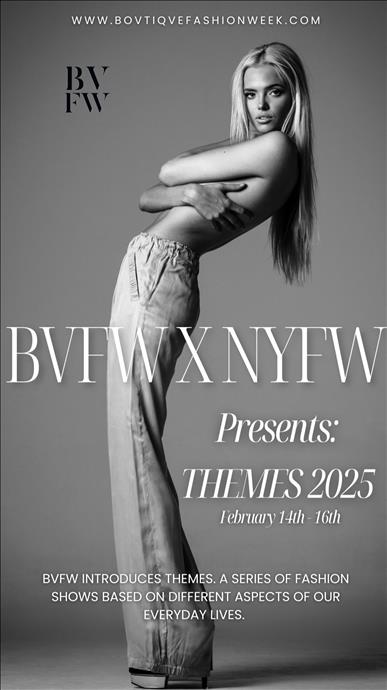 BVFW x NYFW February 14th thru 16th 2025