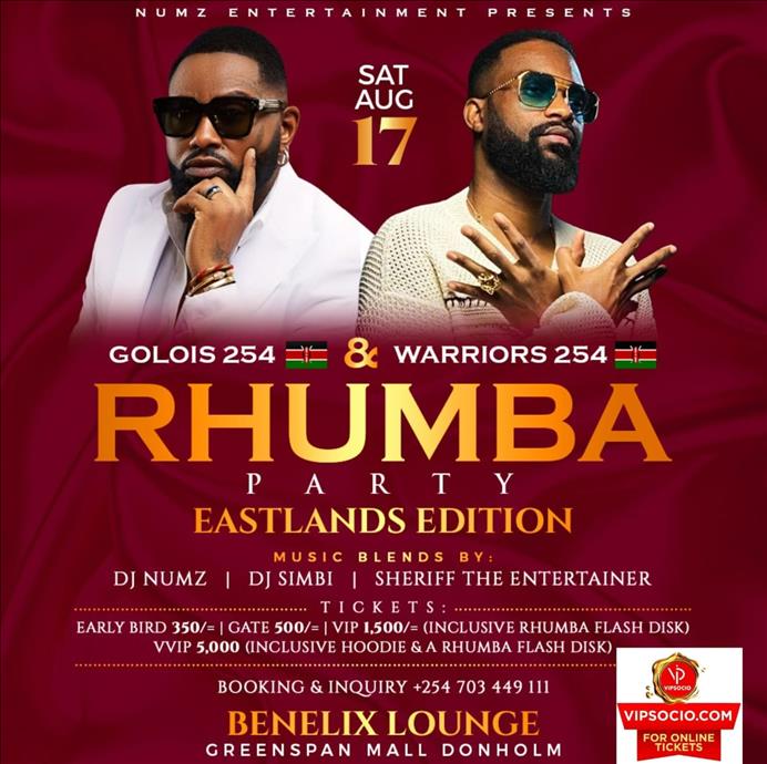 Golois 254 and Warriors 254 Rhumba Party Eastlands Edition